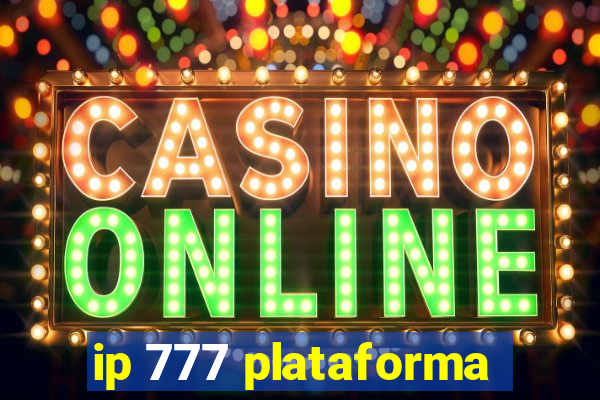 ip 777 plataforma